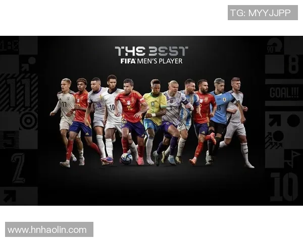 2025年全球最佳男足球星排名揭晓 谁是足坛新一代的领军人物